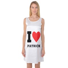 I Love Patrick  Sleeveless Satin Nightdress by ilovewhateva