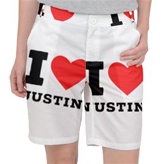 I Love Justin Women s Pocket Shorts by ilovewhateva