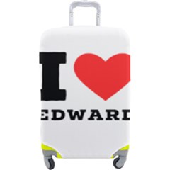 I Love Edward Luggage Cover (large) by ilovewhateva