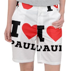I Love Paul Women s Pocket Shorts by ilovewhateva
