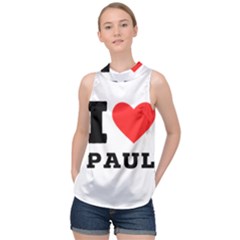 I Love Paul High Neck Satin Top by ilovewhateva