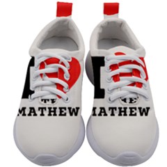 I Love Mathew Kids Athletic Shoes by ilovewhateva