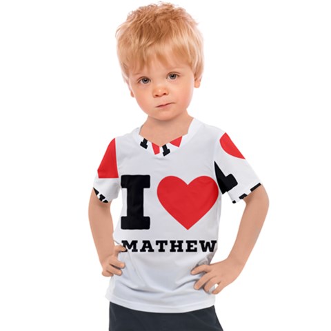 I Love Mathew Kids  Sports Tee by ilovewhateva