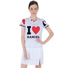 I Love Daniel Women s Sports Top by ilovewhateva