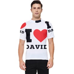 I Love David Men s Short Sleeve Rash Guard by ilovewhateva