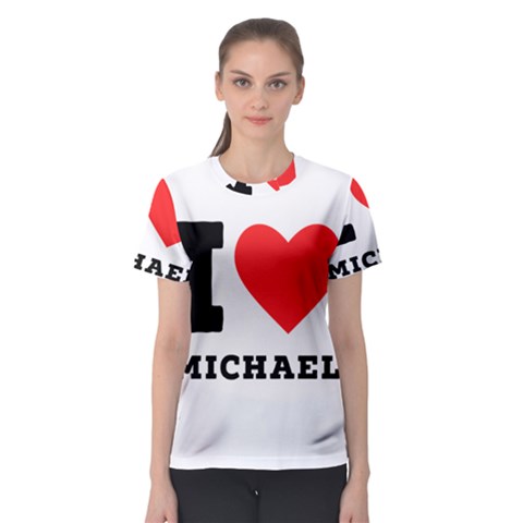 I Love Michael Women s Sport Mesh Tee by ilovewhateva