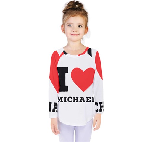 I Love Michael Kids  Long Sleeve Tee by ilovewhateva