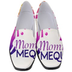 Mom Made Me Queen Women s Classic Loafer Heels