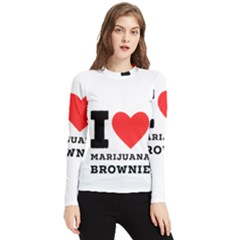 I Love Marijuana Brownie Women s Long Sleeve Rash Guard by ilovewhateva