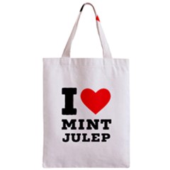 I Love Mint Julep Zipper Classic Tote Bag by ilovewhateva