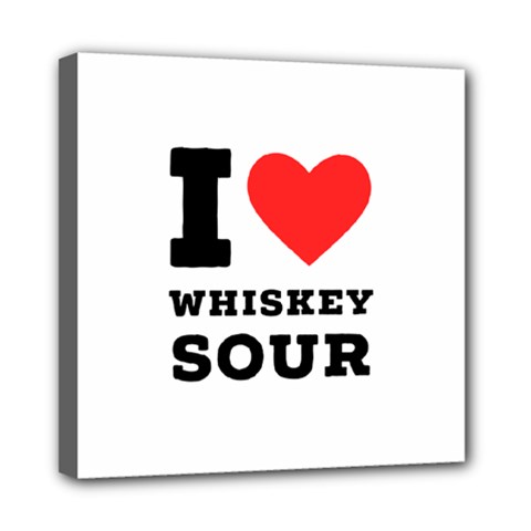 I Love Whiskey Sour Mini Canvas 8  X 8  (stretched) by ilovewhateva