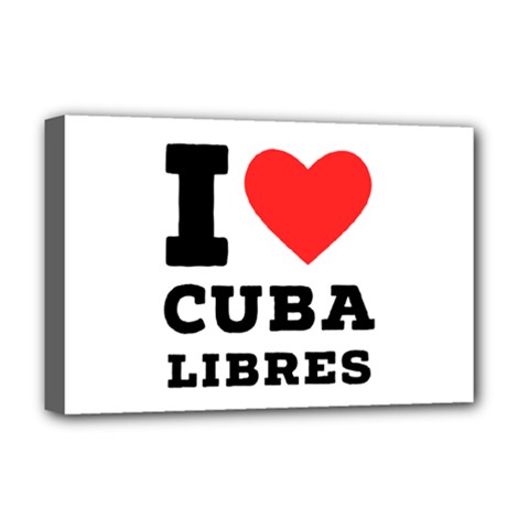 I Love Cuba Libres  Deluxe Canvas 18  X 12  (stretched) by ilovewhateva