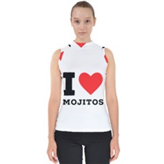 I Love Mojitos  Mock Neck Shell Top by ilovewhateva