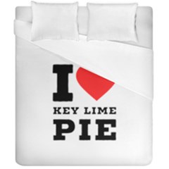 I Love Key Lime Pie Duvet Cover Double Side (california King Size) by ilovewhateva