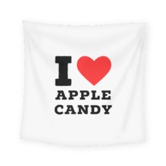 I Love Apple Candy Square Tapestry (small) by ilovewhateva