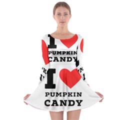 I Love Pumpkin Candy Long Sleeve Skater Dress by ilovewhateva