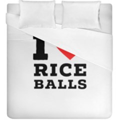 I Love Rice Balls Duvet Cover Double Side (king Size) by ilovewhateva