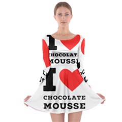 I Love Chocolate Mousse Long Sleeve Skater Dress by ilovewhateva