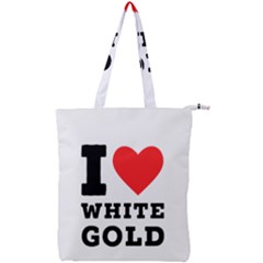 I Love White Gold  Double Zip Up Tote Bag by ilovewhateva