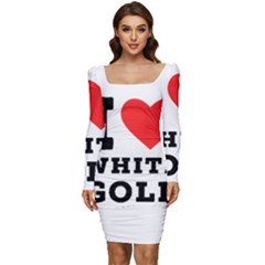 I Love White Gold  Women Long Sleeve Ruched Stretch Jersey Dress by ilovewhateva