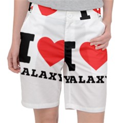 I Love Galaxy  Women s Pocket Shorts by ilovewhateva