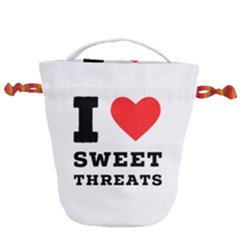 I Love Sweet Threats  Drawstring Bucket Bag by ilovewhateva