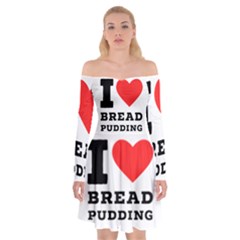 I Love Bread Pudding  Off Shoulder Skater Dress by ilovewhateva