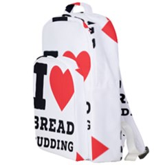 I Love Bread Pudding  Double Compartment Backpack by ilovewhateva