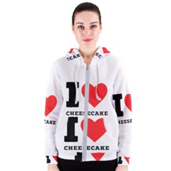 I love cheesecake Women s Zipper Hoodie