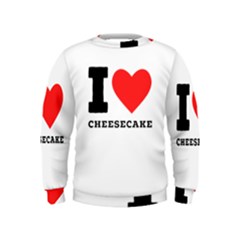 I love cheesecake Kids  Sweatshirt