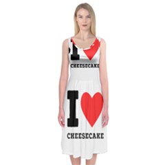 I love cheesecake Midi Sleeveless Dress