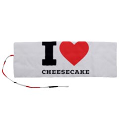 I love cheesecake Roll Up Canvas Pencil Holder (M)