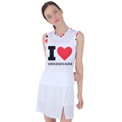 I love cheesecake Women s Sleeveless Sports Top