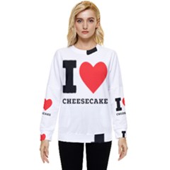 I love cheesecake Hidden Pocket Sweatshirt