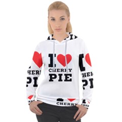 I Love Cherry Pie Women s Overhead Hoodie by ilovewhateva