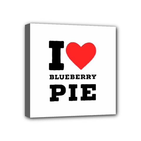 I Love Blueberry Mini Canvas 4  X 4  (stretched) by ilovewhateva