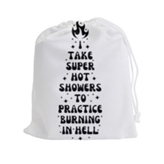I Take A Super Hot Shower To Practice Burning In Hell Drawstring Pouch (2xl) by sidiakram