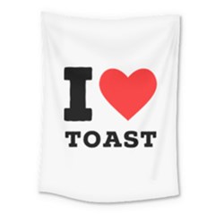 I Love Toast Medium Tapestry by ilovewhateva