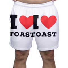 I Love Toast Men s Shorts by ilovewhateva