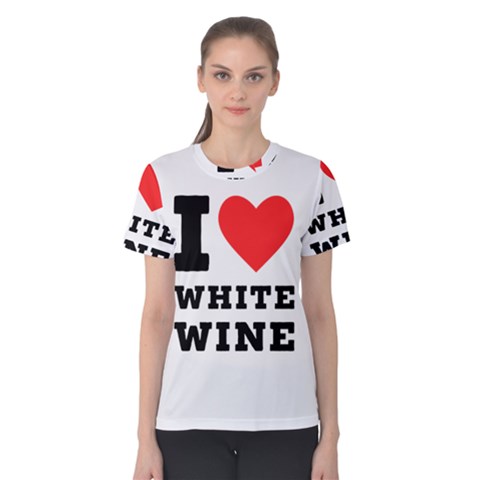 I Love White Wine Women s Cotton Tee by ilovewhateva