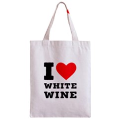 I Love White Wine Zipper Classic Tote Bag by ilovewhateva