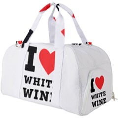 I Love White Wine Burner Gym Duffel Bag by ilovewhateva