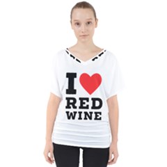 I Love Red Wine V-neck Dolman Drape Top by ilovewhateva