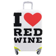I Love Red Wine Luggage Cover (medium) by ilovewhateva