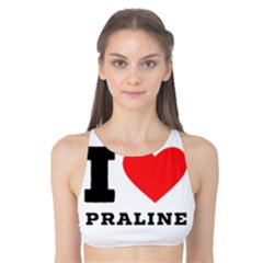 I Love Praline  Tank Bikini Top by ilovewhateva