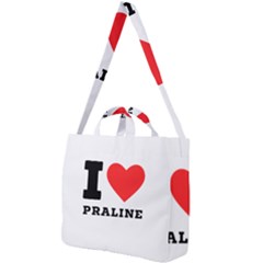 I Love Praline  Square Shoulder Tote Bag by ilovewhateva