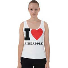 I Love Pineapple Velvet Tank Top by ilovewhateva