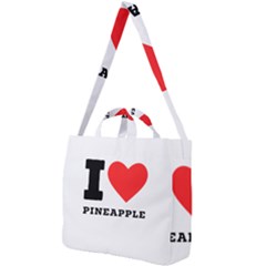 I Love Pineapple Square Shoulder Tote Bag by ilovewhateva