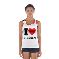 I Love Pecan Sport Tank Top  by ilovewhateva