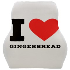 I Love Gingerbread Car Seat Velour Cushion  by ilovewhateva